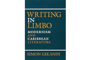 Writing in Limbo: Modernism and Caribbean Literature