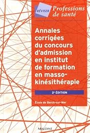 Annales corrigées du concours d'admission en Institut de formation en masso-kinésithérapie