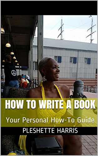 How to Write A Book: Your Personal How-To Guide