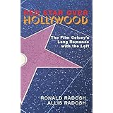 Red Star Over Hollywood: The Film Colonys Long Romance with the Left