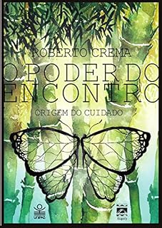 Livro O Poder do Encontro: Origem do Cuidado