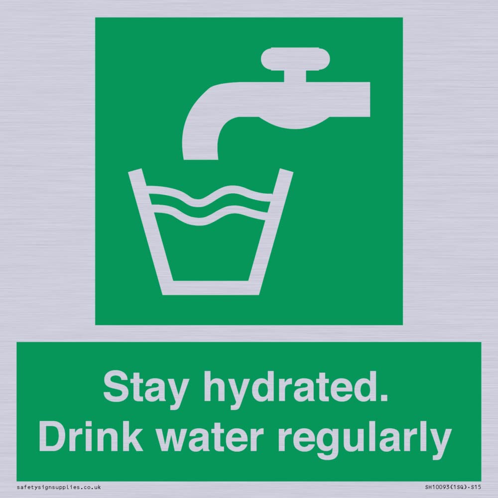 Stay hydrated. Drink water regularly Sign - 150x150mm - S15