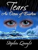 Tears - An Ocean of Emotion - The secret nature of teas revealed