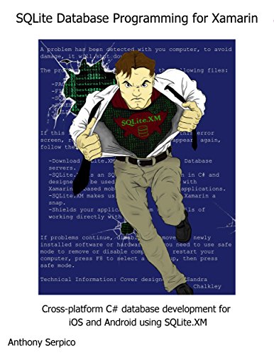 SQLite Database Programming for Xamarin: Cross-platform C# database development for iOS and Android using SQLite.XM (Best Cross Platform App Development)