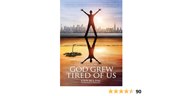 God Grew Tired Of Us A Memoir Sweeney Michael Dau John Bul 9781426202124 Amazon Com Books
