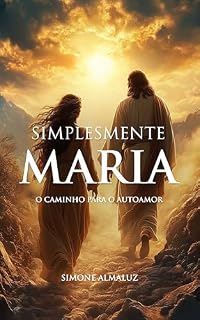 Livro Simplesmente Maria: O Caminho para o autoamor