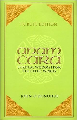 anam cara spiritual wisdom from the celtic world