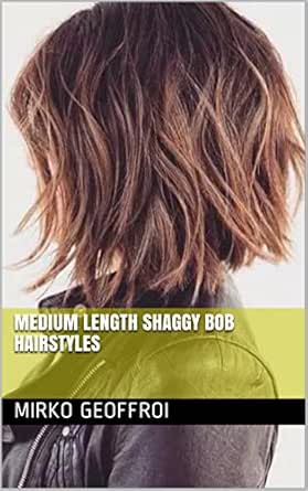 Medium Length Shaggy Bob Hairstyles Kindle Edition By Mirko
