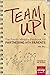 Team Up!: The Family Ministry Playbook for Partnering With Parents by Group Publishing