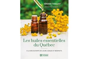 Les huiles essentielles au Québec: À la découverte de leurs usages et bienfaits