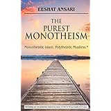The Purest Monotheism: Monotheistic Islam. Polytheistic Muslims.