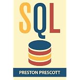 SQL for Beginners: Learn the Structured Query Language for the Most Popular Databases including Microsoft SQL Server, MySQL, MariaDB, PostgreSQL, and Oracle