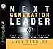 Next Generation Leader: 5 Essentials for Those Who Will Shape the Future