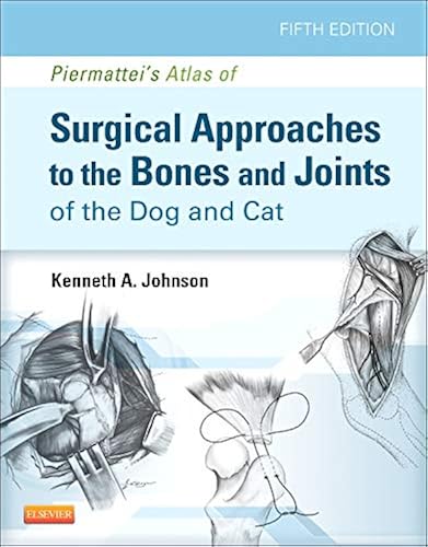 Download Piermattei's Atlas of Surgical Approaches to the Bones and Joints of the Dog and Cat PDF