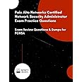 Palo Alto Networks Certified Network Security Administrator Exam Practice Questions: Exam Review Questions & Dumps for PCNSA
