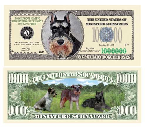 MINI SCHNAUZER DOG MILLION DOLLAR BILL (w/Protector)