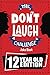 The Don't Laugh Challenge - 12 Year Old Edition: The LOL Interactive Joke Book Contest Game for Boys by