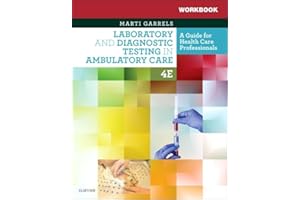 Workbook for Laboratory and Diagnostic Testing in Ambulatory Care: A Guide for Health Care Professionals