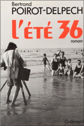 L' été 36 : roman