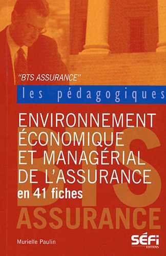 environnement économique et managérial de l'assurance en 41 fiches pédagogiques by (Paperback)