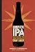 Complete IPA: The Guide to Your Favorite Craft Beer by Joshua M. Bernstein
