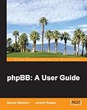 phpBB: A User Guide by Stoyan Stefanov, Jeremy Rogers