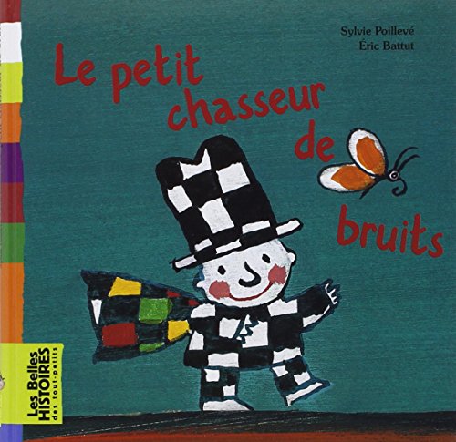 Le  petit chasseur de bruits