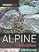 Success with Alpine Gardening