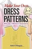 Make Your Own Dress Patterns Make Your Own Dress Patterns