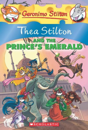 Thea Stilton and the Prince's Emerald: A Geronimo Stilton Adventure