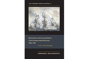 Modern World-System II: Mercantilism and the Consolidation of the European World-Economy, 1600–1750