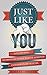Just Like You: 24 Interviews of Ordinary People Who've Achieved Extraordinary Success - Book by Chris Dessi