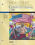High Court Case Summaries on Constitutional Law, Keyed to Chemerinsky, 3d