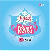 Book's Cover of Une journée de Rêves avec atom