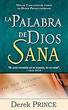 La Palabra de Dios sana (Spanish Edition) by Derek Prince