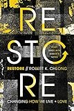 Restore: Changing How We Live and Love, Study Guide