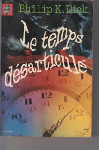 Le  Temps désarticulé