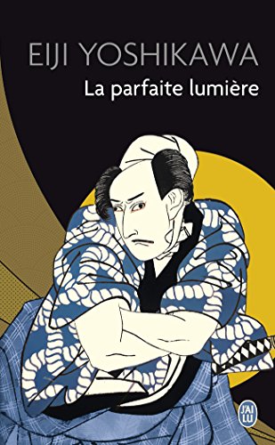 La Parfaite lumière by Eiji Yoshikawa