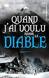 Quand j'ai voulu revoir le diable