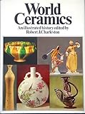 World Ceramics: An Illustrated History by 