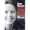 Aileen Wuornos - The Selling of a Serial Killer