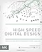 High Speed Digital Design: Design of High Speed Interconnects and Signaling