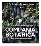 Compañía botánica: La guía definitiva de la jardinería urbana by Cecilia Bernard, Meena Ferrea