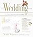 The Wedding Book: The Big Book for Your Big Day by Mindy Weiss, Lisbeth Levine