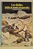 Image de Los fósiles, huellas de mundos desaparecidos. Traducción y adaptación de José Manuel Revuelta.