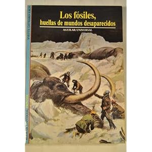 Los fósiles, huellas de mundos desaparecidos. Traducción y adaptación de José Manuel Revuelta.
