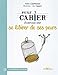 Petit cahier d'exercices pour se libérer de ses peurs by 