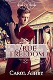 True Freedom (Light in the Empire) by Carol Ashby