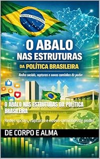 Livro O ABALO NAS ESTRUTURAS DA POLÍTICA BRASILEIRA: Redes sociais, rupturas e novos caminhos de poder