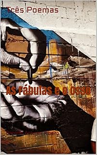 Livro Três Poemas: As Fábulas e o Osso